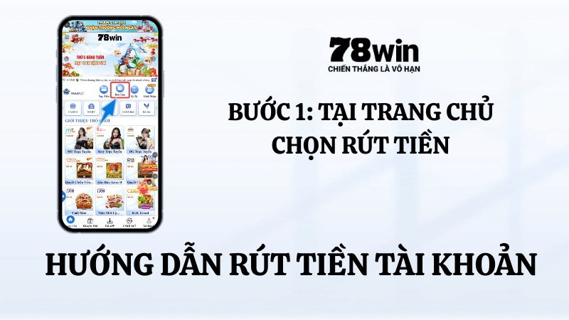 Rút tiền 78WIN – Hướng dẫn rút tiền nhanh qua ngân hàng & ví điện tử
